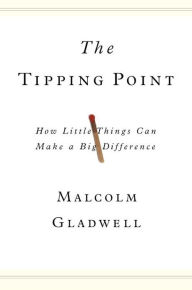 The Tipping Point: How Little Things Can Make a Big Difference