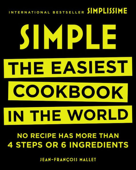 Simple: The Easiest Cookbook in the World