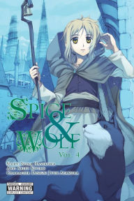 Title: Spice and Wolf, Vol. 4 (manga), Author: Isuna Hasekura