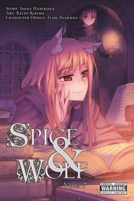 Title: Spice and Wolf, Vol. 7 (manga), Author: Isuna Hasekura