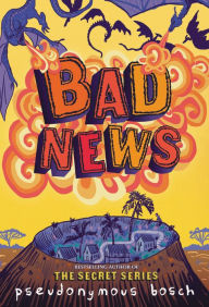 Title: Bad News, Author: Pseudonymous Bosch