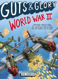 Title: Guts & Glory: World War II, Author: Ben Thompson
