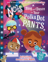 The Nuts: Sing and Dance in Your Polka Dot Pants