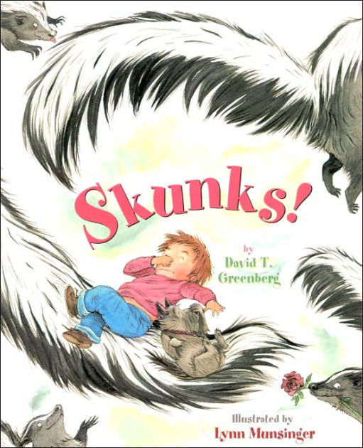 Skunks! by David T. Greenberg, Lynn Munsinger , Paperback Barnes