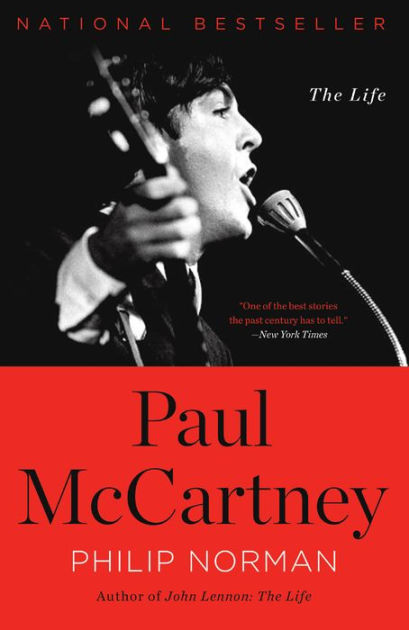 Paul McCartney: The Life by Philip Norman, Paperback | Barnes & Noble®