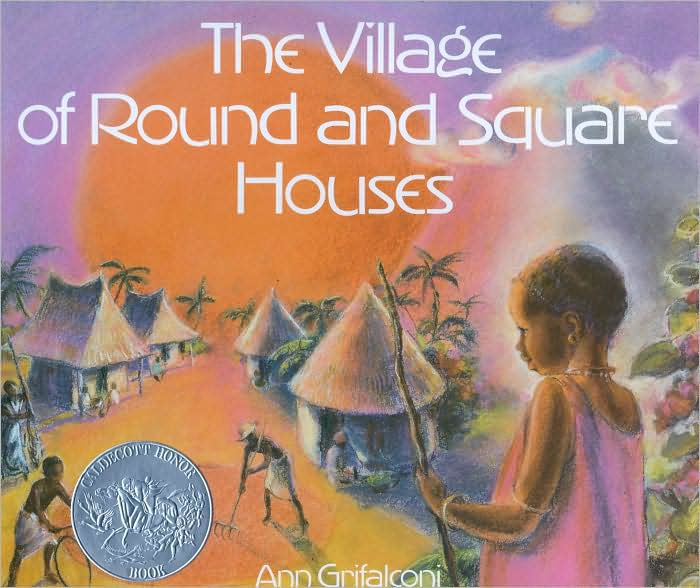The Village of Round and Square Houses by Ann Grifalconi, Hardcover