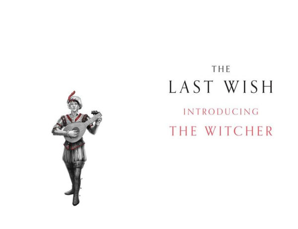 The Last Wish: Illustrated Edition