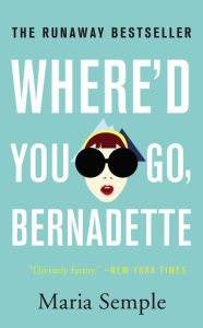 Where'd You Go, Bernadette