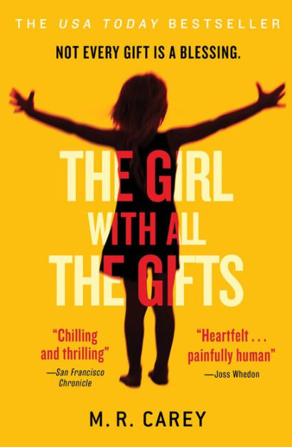 The Girl With All the Gifts by M. R. Carey, Paperback | Barnes & Noble®