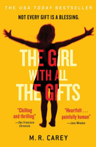 Title: The Girl with All the Gifts, Author: M. R. Carey