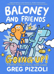 Title: Baloney and Friends: Going Up!, Author: Greg Pizzoli