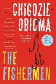Title: The Fishermen, Author: Chigozie Obioma