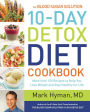 The Blood Sugar Solution 10-Day Detox Diet Cookbook: More than 150 Recipes to Help You Lose Weight and Stay Healthy for Life