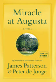 Title: Miracle at Augusta, Author: James Patterson