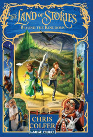 Title: Beyond the Kingdoms (The Land of Stories Series #4), Author: Chris Colfer