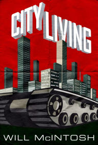 Title: City Living, Author: Will McIntosh