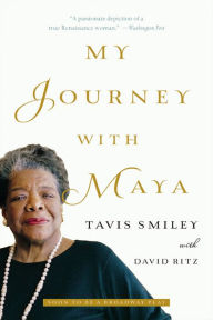 Title: My Journey with Maya, Author: Tavis Smiley