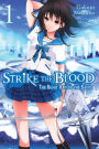 Strike the Blood, Vol. 1 (light novel): The Right Arm of the Saint