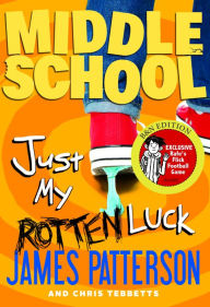 Middle School: Just My Rotten Luck (B&N Exclusive Edition)