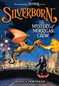 Title: Silverborn: The Mystery of Morrigan Crow (Nevermoor Series #4), Author: Jessica Townsend