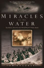 Miracles on the Water: The Heroic Survivors of a World War II U-Boat Attack