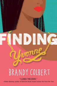 Title: Finding Yvonne, Author: Brandy Colbert