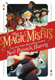 Title: The Magic Misfits (The Magic Misfits Series #1), Author: Neil Patrick Harris