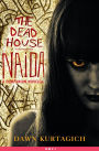 The Dead House: Naida: A Companion Novella