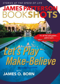 Title: Let's Play Make-Believe, Author: James Patterson