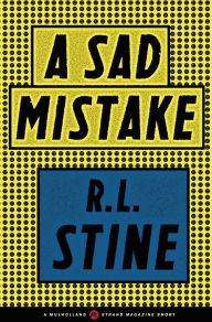 Title: A Sad Mistake, Author: R. L. Stine