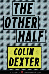 Title: The Other Half, Author: Colin Dexter