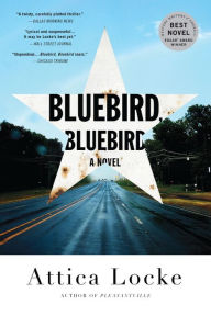 Title: Bluebird (Highway 59 #1) (Edgar Award Winner), Author: Attica Locke