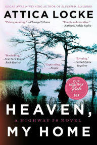 Title: Heaven My Home (Highway 59 #2), Author: Attica Locke