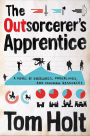 The Outsorcerer's Apprentice: A Novel