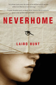 Title: Neverhome, Author: Laird Hunt