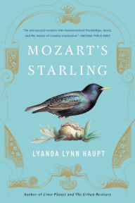 Title: Mozart's Starling, Author: Lyanda Lynn Haupt