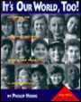 It's Our World, Too!: Stories of Young People Who Are Making a Difference