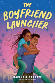 Title: The Boyfriend Launcher, Author: RaeChell Garrett