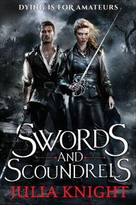 Title: Swords and Scoundrels, Author: Julia Knight