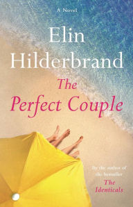 Title: The Perfect Couple, Author: Elin Hilderbrand