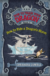 Title: How to Ride a Dragon's Storm (How to Train Your Dragon Series #7), Author: Cressida Cowell