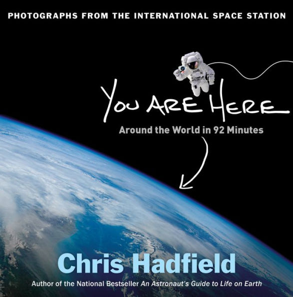 You Are Here: Around the World in 92 Minutes: Photographs from the International Space Station