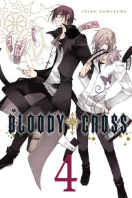 Title: Bloody Cross, Vol. 4, Author: Shiwo Komeyama