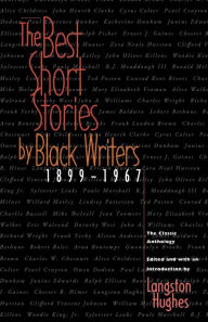 Title: The Best Short Stories by Black Writers: 1899 - 1967, Author: Langston Hughes