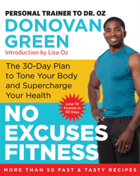 No Excuses Fitness: The 30-Day Plan to Tone Your Body and Supercharge Your Health