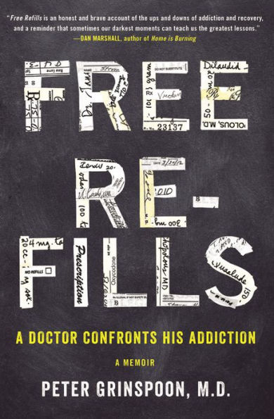 Free Refills: A Doctor Confronts His Addiction