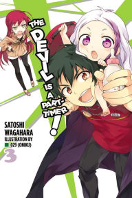 Title: The Devil Is a Part-Timer!, Vol. 3 (light novel), Author: Satoshi Wagahara
