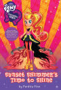 My Little Pony: Equestria Girls: Sunset Shimmer's Time to Shine (B&N Edition)