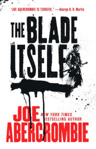 Title: The Blade Itself (First Law Trilogy #1), Author: Joe Abercrombie