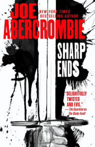 Title: Sharp Ends: Stories from the World of the First Law, Author: Joe Abercrombie